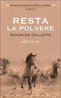 Sandrine Collette [Collette, Sandrine] — Resta la polvere