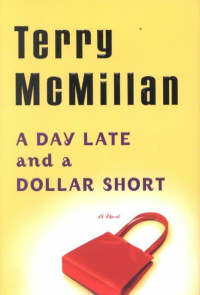 Terry McMillan — A Day Late and a Dollar Short