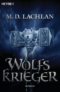 Lachlan, M. D. — Wolfskrieger