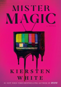 Kiersten White — Mister Magic