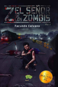 Facundo Caivano — Z, el señor de los zombis: La supervivencia se elige