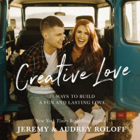 Jeremy Roloff;Audrey Roloff; — Creative Love