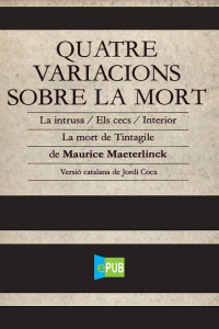 Maurice Maeterlinck — Quatre variacions sobre la mort