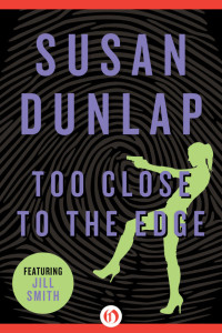 Susan Dunlap — Jill Smith 04 Too Close to the Edge