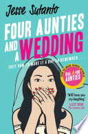 Jesse Sutanto — Four Aunties and a Wedding (Aunties, Book 2)