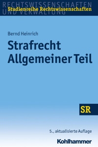 Professor Dr. Bernd Heinrich — Strafrecht – Allgemeiner Teil