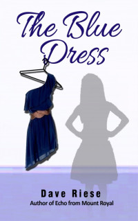 Dave Riese — The Blue Dress