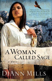 DiAnn Mills; — A Woman Called Sage