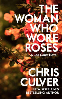 Chris Culver — The Woman Who Wore Roses (Joe Court Book 5)