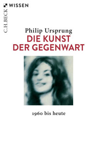 Ursprung, Philip — Die Kunst der Gegenwart