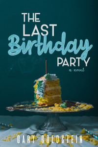Gary Goldstein — The Last Birthday Party