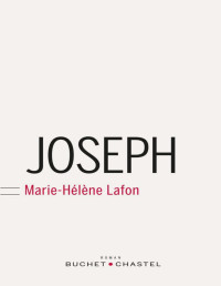 Lafon, Marie-Hélène [Lafon, Marie-Hélène] — Joseph (Domaine français) (French Edition)