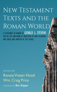 Renate Viveen Hood;Wm. Craig Price; — New Testament Texts and the Roman World