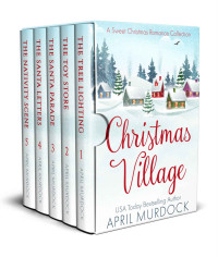 Murdock, April — Christmas Village: A Sweet Collection of Christmas Romance