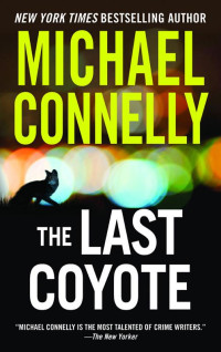 Michael Connelly — 04 The Last Coyote