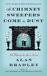 Alan Bradley — As Chimney Sweepers Come to Dust