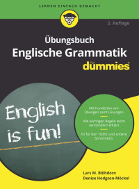 Lars M. Blöhdorn, Denise Hodgson-Möckel — Übungsbuch Englische Grammatik für Dummies