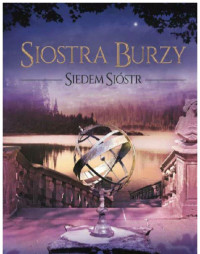 Lucinda Riley — Siostra burzy