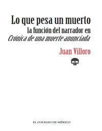 Juan Villoro — Lo que pesa un muerto