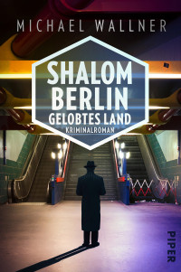 Michael Wallner — Shalom Berlin – Gelobtes Land