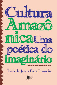 João de Jesus Paes Loureiro — Cultura Amazônica