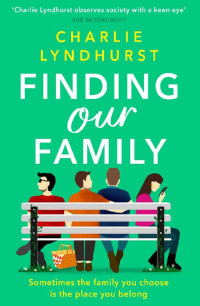 Charlie Lyndhurst — Finding Our Family: A heartwarming, funny, inclusive read about love and family bonds