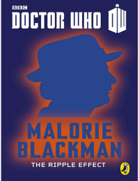 Malorie Blackman — Doctor Who - 50th Anniversary Stories - 07 - The Ripple Effect