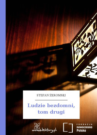 Stefan Żeromski — Ludzie bezdomni, tom drugi