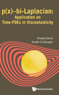 Khaled Zennir, Svetlin G Georgiev — P(x)-Bi-Laplacian: Application on Time-Pdes in Viscoelasticity