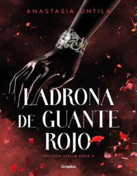 Anastasia Untila — Ladrona de guante rojo