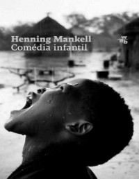 MANKELL HENNING — Comédia infantil