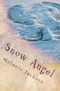 Melanie Jackson [Jackson, Melanie] — Snow Angel: A Chloe Boston Mystery