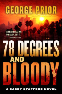 George Prior — 78 Degrees and Bloody