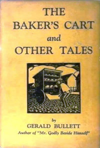 Gerard Bullett — The Baker's Cart and Other Tales (1925)