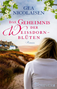 Gea Nicolaisen — Das Geheimnis der Weißdornblüten