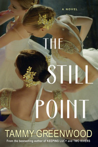 Tammy Greenwood — The Still Point