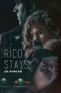 Ed Duncan — Rico Stays