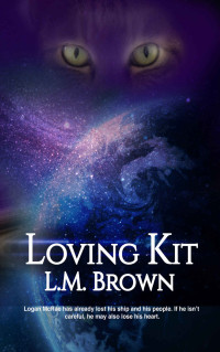 L.M. Brown — Loving Kit (Felines of Furyne Book 1)