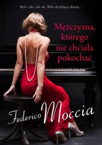 Federico Moccia — Mężczyzna, którego nie chciała pokochać