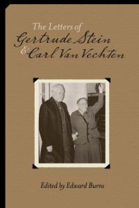 Gertrude Stein, Carl Van Vechten — The Letters of Gertrude Stein and Carl Van Vechten, 1913-1946