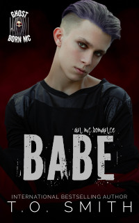 T. O. Smith — Babe: Ghost Born MC