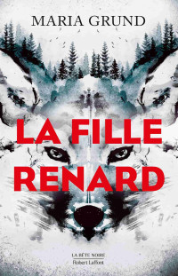 Maria Grund & Maria Grund — La fille renard