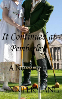 Jennifer Lang — It Continued at Pemberley (Pemberley Continues, a What If? Continuation Book 2)