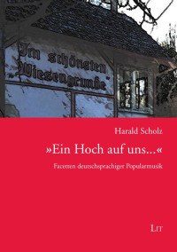 Harald Scholz — "Ein Hoch auf uns..."