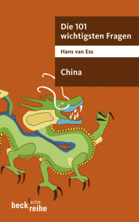 Ess, Hans van — Die 101 wichtigsten Fragen - China