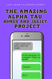Lisa Henry & Sarah Honey — The Amazing Alpha Tau Romeo and Juliet Project