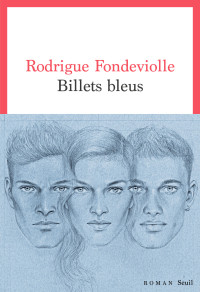 Rodrigue Fondeviolle — Billets bleus
