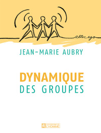 Jean-Marie Aubry — Dynamique des groupes