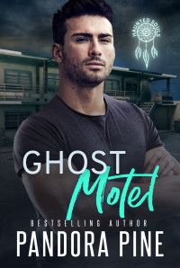 Pandora Pine — Ghost Motel (Haunted Souls Book 21)