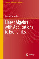 Sergey Khrushchev — Linear Algebra with Applications to Economics